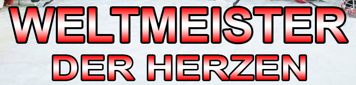 Bild mit Text "Weltmeisterder Herzen" in Rot-Weiß-Rot